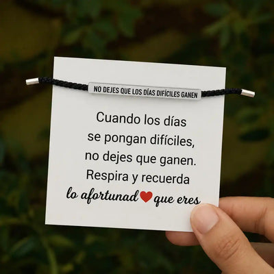 Pulseras "No dejes que los días difíciles ganen" ✨