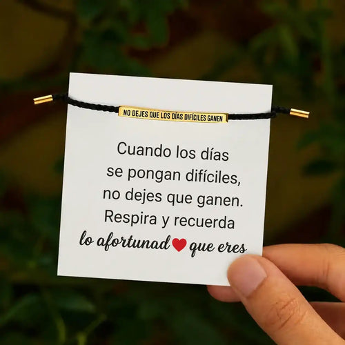 Pulseras "No dejes que los días difíciles ganen" ✨